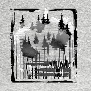 Autumn's Here T-Shirt